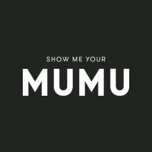 Show Me Your Mumu 